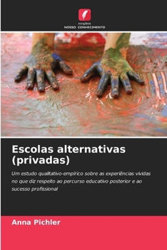 Escolas alternativas (privadas) (Portuguese Edition)