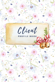 Paperback Client Profile Book: Hairstylist Client Data Organizer Log Book & Client Record Book for Customer Information in Salon with Large Data. Book