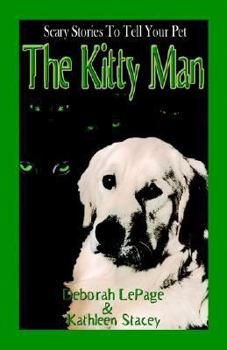 Paperback Scary Stories to Tell Your Pet: The Kitty Man Book