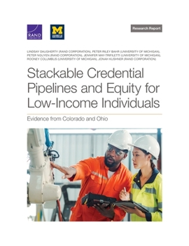 Paperback Stackable Credential Pipelines and Equity for Low-Income Individuals: Evidence from Colorado and Ohio Book