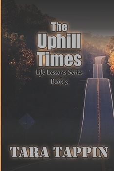 Paperback The Uphill TImes: Life Lessons Series Book 3 Book