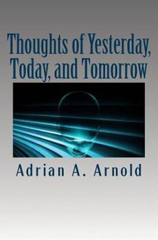 Paperback Thoughts of Yesterday, Today, and Tomorrow Book