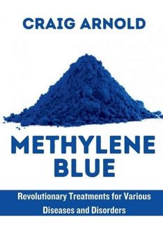 Paperback Methylene Blue: Revolutionary Treatment for Various Diseases and Disorders Book