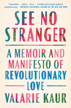 Hardcover See No Stranger: A Memoir and Manifesto of Revolutionary Love Book