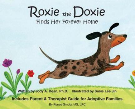 Hardcover Roxie the Doxie Finds Her Forever Home Book
