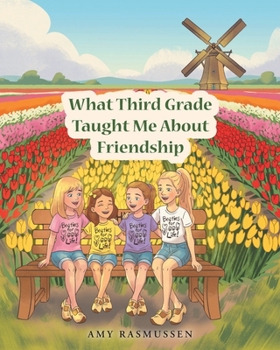 Paperback What 3rd Grade Taught Me About Friendship Book