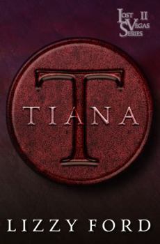 Tiana - Book #2 of the Lost Vegas