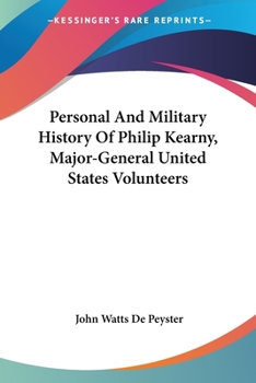 Paperback Personal And Military History Of Philip Kearny, Major-General United States Volunteers Book