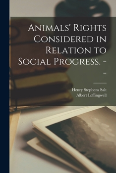 Paperback Animals' Rights Considered in Relation to Social Progress. -- Book