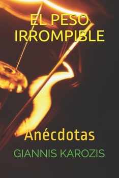 Paperback El Peso Irrompible: Anécdotas [Spanish] Book