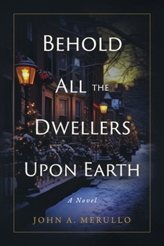 Paperback Behold All the Dwellers Upon Earth: Book 1 Book