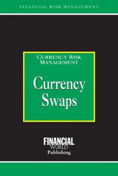 Currency Swaps: Currency Risk Management