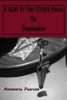 Paperback A Ruby By Any Other Name: The Stepdaughter Book