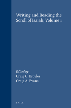 Hardcover Writing and Reading the Scroll of Isaiah, Volume 1 Book