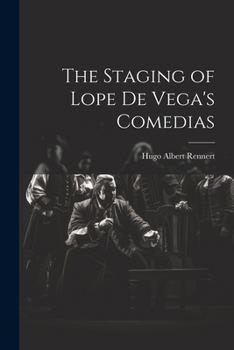Paperback The Staging of Lope de Vega's Comedias Book