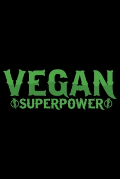 Vegan Superpower: Vegan Vegetable College Ruled Notebook 6x9in - 120 lined pages Notebook for Vegan, Vegan gifts notebook college ruled journal