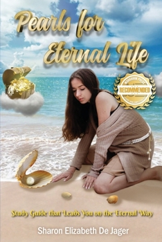 Paperback Pearls for Eternal Life: Study Guide that Leads You on the Eternal Way Book