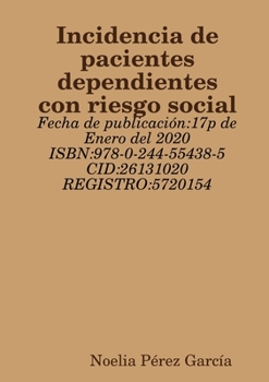 Paperback Incidencia de pacientes dependientes con riesgo social [Spanish] Book