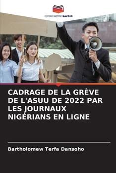 Cadrage de la Grève de l'Asuu de 2022 Par Les Journaux Nigérians En Ligne (French Edition)