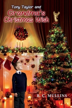 Paperback Tony Taylor and Grandma's Christmas Wish: Volume 3 Book