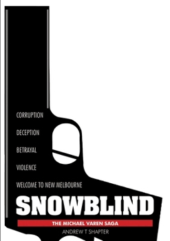 Paperback Snowblind: The Michael Varen Saga Book