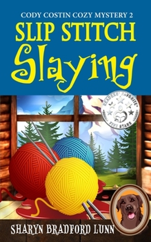 Slip Stitch Slaying - Book #2 of the Cody Costin Cozy Mystery