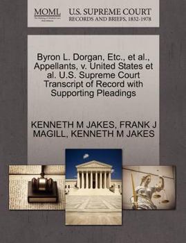 Byron L. Dorgan, Etc., et al., Appellants, v. United States et al. U.S. Supreme Court Transcript of Record with Supporting Pleadings
