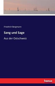 Paperback Sang und Sage: Aus der Ostschweiz [German] Book