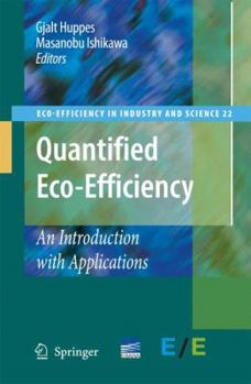Hardcover Quantified Eco-Efficiency: An Introduction with Applications Book