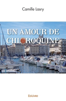 Paperback Un Amour de Chloroquine [French] Book