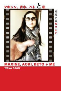 Paperback Maxine, Aoki, Beto & Me Book