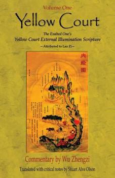 Paperback Yellow Court: The Exalted One's Scripture on the &#8232;External Illumination of the Yellow Court Book