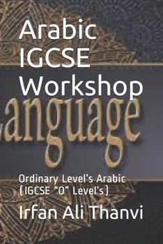 Arabic IGCSE Workshop: Ordinary Level’s Arabic (IGCSE “O” Level’s)