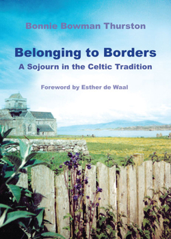 Paperback Belonging to Borders: A Sojourn in the Celtic Tradition Book