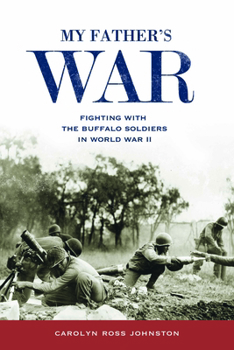 Hardcover My Father's War: Fighting with the Buffalo Soldiers in World War II Book