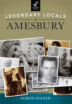 Legendary Locals of Amesbury, Massachusetts - Book  of the Legendary Locals