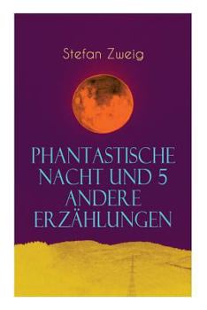 Phantastische Nacht Und 5 Andere Erz�hlungen