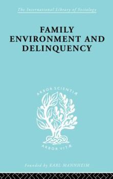 Paperback Family Environment and Delinquency Book