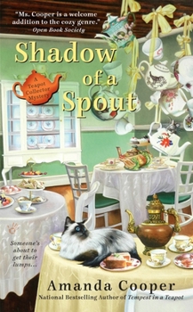 Shadow of a Spout - Book #2 of the Teapot Collector Mystery
