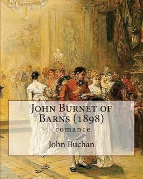 Paperback John Burnet of Barns (1898), by John Buchan (romance) Book