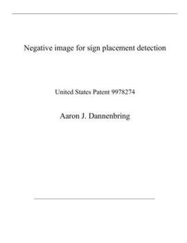 Paperback Negative image for sign placement detection: United States Patent 9978274 Book