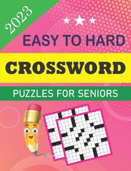 Paperback 2023 Easy to Hard Crossword Puzzles for Seniors Book