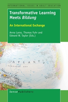 Paperback Transformative Learning Meets Bildung: An International Exchange Book