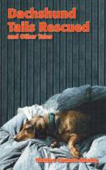 Paperback Dachshund Tails Rescued and Other Tales Book