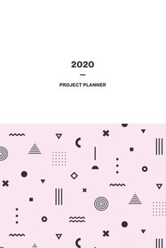 Paperback 2020 Project Planner: Simple and Timeless Open-dated Monthly Planner, Organizer, Time Tracker, Notebook Book