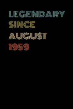 Paperback Legendary Since August 1959 - Birthday Gift For 60 Year Old Men and Women Born in August 1959: Blank Lined Retro Journal Notebook, Diary, Vintage Plan Book