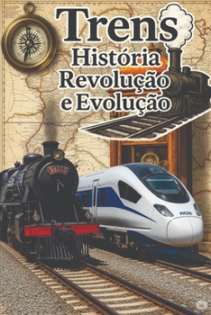 Paperback Trens: História, Revolução e Evolução [Portuguese] Book
