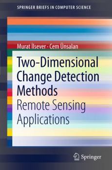 Paperback Two-Dimensional Change Detection Methods: Remote Sensing Applications Book