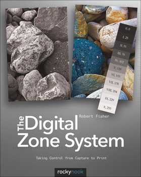 Paperback The Digital Zone System: Taking Control from Capture to Print Book