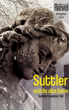 Hardcover Suttler und die alte Dame: Suttlers zweiter Fall [German] Book